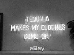 New Tequila Makes My Clothes Come Off Neon Art Sign Handmade Artwork Wall Light