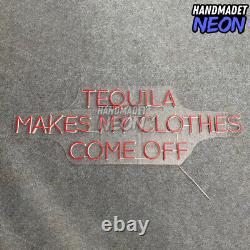 Personalised Tequila Makes My Clothes Come Off Neon Sign Led Decor 23inch Size