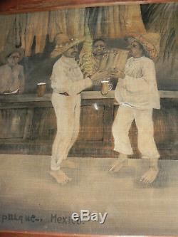 RARE old MEXICAN PAINTING-men Drinking PULQUE-TEQUILA-Mezcal-1900 Bar/Taberna