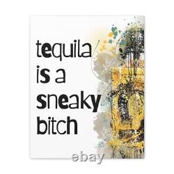 Tequila is a Sneaky Bitch Quote Canva, Free Shipping, Mexican Party, Home Decor