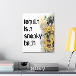 Tequila is a Sneaky Bitch Quote Canva, Free Shipping, Mexican Party, Home Decor