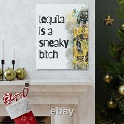 Tequila is a Sneaky Bitch Quote Canva, Free Shipping, Mexican Party, Home Decor