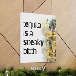 Tequila is a Sneaky Bitch Quote Canva, Free Shipping, Mexican Party, Home Decor