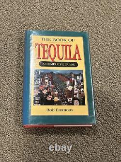 The Book of Tequila by Bob Emmons (1999, Hardcover, First Edition)