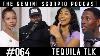 The Gemini Scorpio Podcast 064 Tequila Tlk