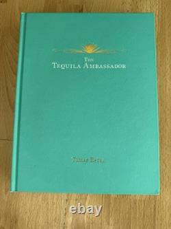 The Tequila Ambassador with original Signature from Tomas Estes Book