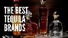 These Are The 10 Best Tequila Brands