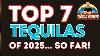 Top 7 Tequilas Of 2025 So Far The Tequila Hombrew