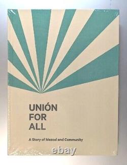 Union for All A Story of Mezcal and Community Tequila Book HC English Ed. New